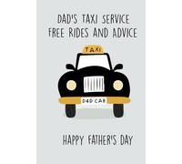 Dad's Taxi Service Free Rides and Advice, Happy Father's Day Notebook: Celebrating Dad's Endless Support and Wisdom, 60 Lined Pages, 6x9 Inches