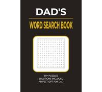 DAD'S WORD SEARCH BOOK: 50+ Themed Puzzles for Dads Who Love to Relax and Unwind