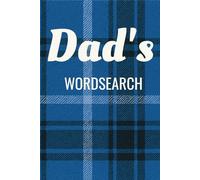 Dads Wordsearch Puzzle Book: Father, Daddy, Gift, Fathers Day, Birthday, Christmas, Stocking Stuffer, 6X9, Paperback, 45 Puzzles, 90 Pages.