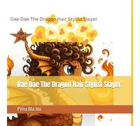 Dae Dae The Dragon Hair Stylist Slayer