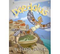 Daedalus: Book 13- Early Myths: Kids Books on Greek Myth