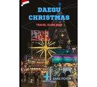 Daegu Christmas Travel Guide 2025