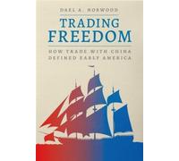 Dael A. Norwood Trading Freedom (Tascabile) American Beginnings, 1500-1900