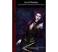 Daemon Barzai Las 13 Puertas a los Reinos de la Diosa Oscura (Tascabile)