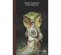 Daemon Barzai Unholy Goddesses of the Darkside (Tascabile)