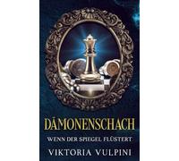 Dämonenschach: Wenn der Spiegel flüstert