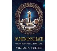 Dämonenschach: Wenn der Spiegel flüstert