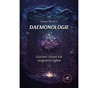 Daemonologie. Giacomo I Stuart e la stregoneria inglese