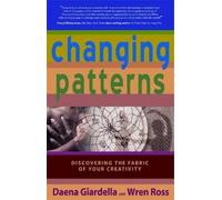 Daena Giardella Wren Ross Changing Patterns (Tascabile)