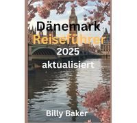 Dänemark Reiseführer 2025