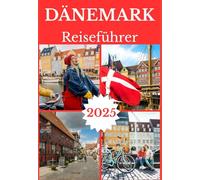 DÄNEMARK REISEFÜHRER 2025