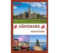 DÄNEMARK REISEFÜHRER 2025-2026: Entdecken Sie Schottlands historische Hauptstadt wie ein Einheimischer - sehenswerte Sehenswürdigkeiten, versteckte ... Insidertipps für eine unvergessliche Reise