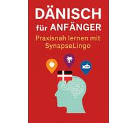 Dänisch für Anfänger: Praxisnah lernen mit SynapseLingo