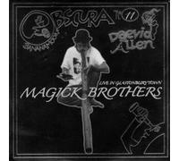 Daevid ALLEN & THE MAGICK BROTHERS - Bananamoon Obscura N°11 - Live At Glastonbury