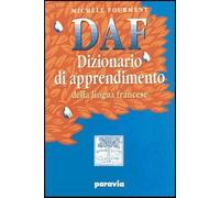 DAF. Dizionario di apprendimento della lingua francese. Con cahier. Per la Scuola media
