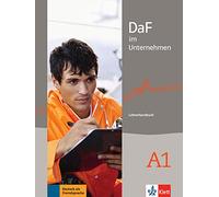 DaF im Unternehmen A1. Lehrerhandbuch: Lehrerhandbuch A1