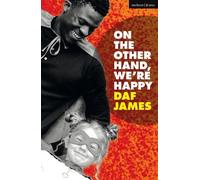Daf James On the Other Hand, We're Happy (Tascabile) Modern Plays