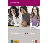 DaF kompakt neu A1-B1. Kursbuch + MP3-CD: Kursbuch A1-B1 + MP3-CD
