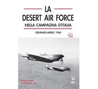 DAF. La Desert Air Force nella campagna d'Italia. Gennaio-aprile 1944 - Al...