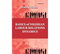 Dafe Otobo Basics of Nigerian Labour Relations (Tascabile)