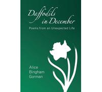 Daffodils in December: Poems from an Unexpected Life