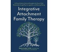 Dafna Lender Molly Gage Bessel van d Integrative Attachment Family (Tascabile)