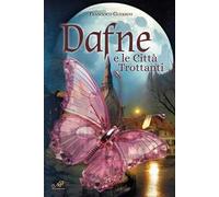 Dafne e le città trottanti