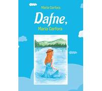 Dafne, la fata del lago. Ediz. illustrata