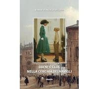 Dafni e Cloe nella cerchia dei navigli