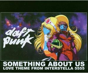 Daft Punk - Something About Us