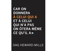 Dag Heward-Mill Car on Donnera À Celui Qui a Et À Celui Qui n'a Pas (Tascabile)