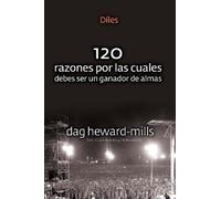 Dag Heward-Mill Diles (120 Razones Por Las Cuales Debes Ser Un Ganad (Tascabile)