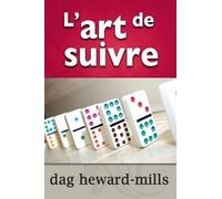 Dag Heward-Mills L'Art de Suivre (Tascabile)