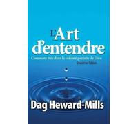 Dag Heward-Mills L'Art D'Entendre (Deuxieme Edition) (Tascabile)
