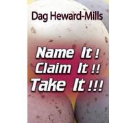 Dag Heward-Mills Name It Claim It Take It (Tascabile)