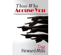 Dag Heward-Mills Those Who Accuse You (Tascabile)
