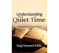 Dag Heward-Mills Understanding the Quiet Time (Tascabile)