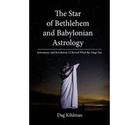 Dag Kihlman Star of Bethlehem and Babylonian Astrology (Tascabile)