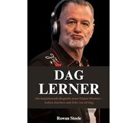 Dag Lerner: Die inspirierende Biografie eines Trance-Pioniers - Leben, Karriere und Erbe von DJ Dag