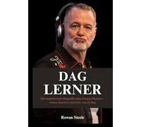 Dag Lerner: Die inspirierende Biografie eines Trance-Pioniers - Leben, Karriere und Erbe von DJ Dag