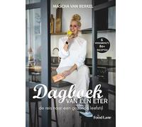 Dagboek van een eter: de reis naar een gezonde leefstijl