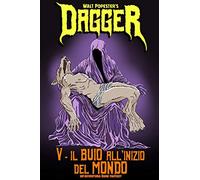 Dagger 5 - Il Buio all'Inizio del Mondo