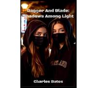 Dagger and Blade: Shadows Among Light