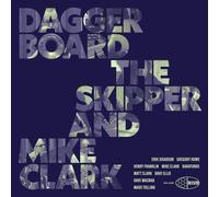Daggerboard the Skipper - Daggerboard the Skipper and Mike Clark