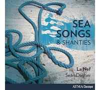 Dagher/ La Nef - Sea Songs & Shanties