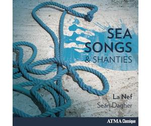 Dagher/ La Nef - Sea Songs & Shanties