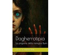 Dagherrotipia: La prigione della famiglia Burn