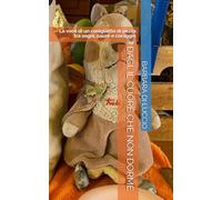 DAGI, IL CUORE CHE NON DORME: La voce di un coniglietto di pezza tra sogni, paure e coraggio