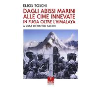 Dagli abissi marini alle cime innevate. In fuga oltre l'Himalaya