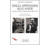 Dagli Appennini alle Ande. Cafoni e Indios, l'educazione della terra